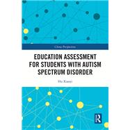 Education Assessment for Students with Autism Spectrum Disorder by Hu Xiaoyi, 9781040855188