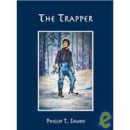 The Trapper by Sawdo, Phillip T.; Sawdo, Hannelore, 9781412025188