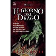 Il Giorno Del Drago by Spina, Mala, 9781506175188