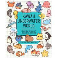 Kawaii Underwater World Learn How to Draw 80 Adorable Sea Creatures by Yong, Olive, 9781577155188