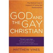 God and the Gay Christian by Vines, Matthew, 9781601425188