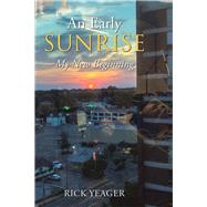 An Early Sunrise by Yeager, Rick, 9781796015188