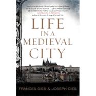 Life in a Medieval City by Gies, Joseph; Gies, Frances, 9780062415189