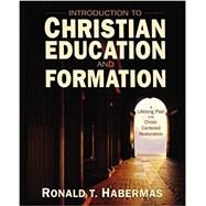 Introduction to Christian Education and Formation by Habermas, Ronald T., 9780310525189