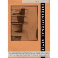 The International Style by Hitchcock, Henry Russell; Johnson, Philip, 9780393315189
