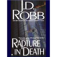 Rapture in Death by Robb, J. D.; Roberts, Nora, 9780425155189