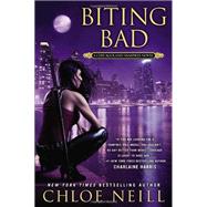 Biting Bad A Chicagoland Vampires Novel by Neill, Chloe, 9780451415189