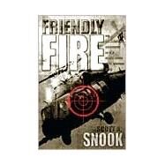 Friendly Fire by Snook, Scott A., 9780691095189