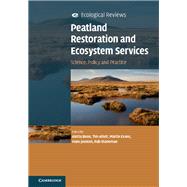 Peatland Restoration and Ecosystem Services by Bonn, Aletta; Allott, Tim; Evans, Martin; Joosten, Hans; Stoneman, Rob, 9781107025189
