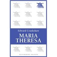 Maria Theresa by Crankshaw, Edward, 9781448205189