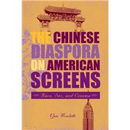 The Chinese Diaspora on American Screens by Marchetti, Gina, 9781592135189