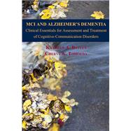 MCI and Alzheimer's Dementia by Bayles, Kathryn A., Ph.D.; Tomoeda, Cheryl K., 9781597565189