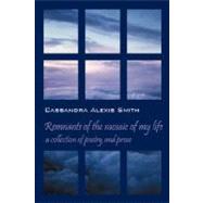 Remnants of the Mosaic of My Life: A Collection of Poetry and Prose by Smith, Cassandra Alexis, 9781598005189