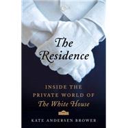 The Residence by Brower, Kate Andersen, 9780062305190