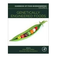Genetically Engineered Foods by Grumezescu, Alexandru Mihai; Holban, Alina Maria, 9780128115190