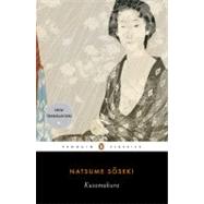 Kusamakura by Soseki, Natsume (Author); McKinney, Meredith (Translator); McKinney, Meredith (Introduction by), 9780143105190