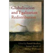 Globalization and Egalitarian Redistribution by Bardhan, Pranab K., 9780691125190