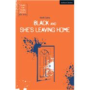 Black and She's Leaving Home by Saha, Keith, 9781350085190