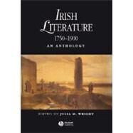 Irish Literature 1750-1900 An Anthology by Wright, Julia M., 9781405145190