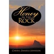 Honey in the Rock by Johnson, Cheryl Daniels, 9781469745190