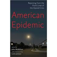 American Epidemic by McMillian, John; Jamison, Leslie, 9781620975190