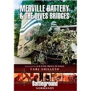 Merville Battery & The Dives Bridges by Shilleto, Carl, 9781848845190