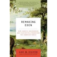 Remaking Eden by Silver, Lee M., 9780061235191