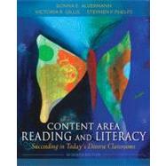 Content Area Reading and Literacy Succeeding in Today's Diverse Classrooms by Alvermann, Donna E.; Gillis, Victoria R.; Phelps, Stephen F., 9780132685191