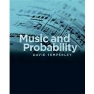 Music and Probability by Temperley, David, 9780262515191