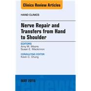 Nerve Repair and Transfers from Hand to Shoulder by Moore, Amy M.; Mackinnon, Susan E., 9780323445191