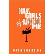 Drums, Girls, and Dangerous Pie by Sonnenblick, Jordan, 9780439755191