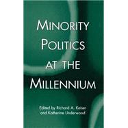 Minority Politics at the Millennium by Keiser,Richard A., 9780815335191
