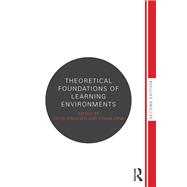 Theoretical Foundations of Learning Environments by David Jonassen, 9781138385191