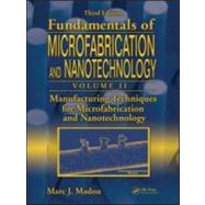 Manufacturing Techniques for Microfabrication and Nanotechnology by Madou; Marc J., 9781420055191