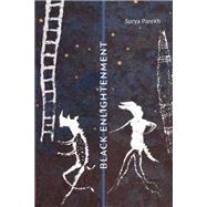 Black Enlightenment by Surya Parekh, 9781478025191