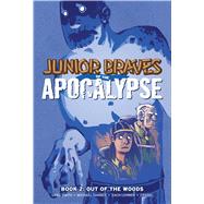 Junior Braves of the Apocalypse 2 by Smith, Greg; Tanner, Michael; Lehner, Zach, 9781620105191