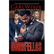 Goodfellas by Weber, Carl; Marshall, Ty; White, Marlon P.S., 9781945855191