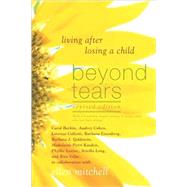 Beyond Tears Living After Losing a Child by Mitchell, Ellen, 9780312545192