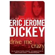 Drive Me Crazy by Dickey, Eric Jerome (Author), 9780451215192