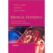 Medical Statistics A Textbook for the Health Sciences by Campbell, Michael J.; Machin, David; Walters, Stephen J., 9780470025192