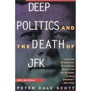 Deep Politics and the Death of JFK by Scott, Peter Dale, 9780520205192