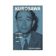 Kurosawa by Yoshimoto, Mitsuhiro; Chow, Rey; Harootunian, Harry; Miyoshi, Masao, 9780822325192