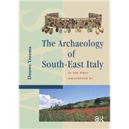 The Archaeology of South-East Italy in the First Millennium BC by Douwe Yntema, 9781003705192