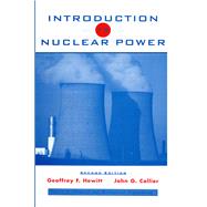 Introduction to Nuclear Power by Geoffrey F. Hewitt; John G. Collier, 9781315275192