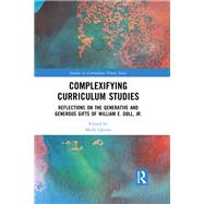 Complexifying Curriculum Studies by Molly Quinn, 9781351365192