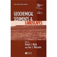 Geochemical Sediments and Landscapes by Nash, David J.; McLaren, Sue J., 9781405125192