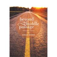 Beyond the Middle Passage by Morris, Gerald, 9781503515192