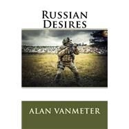 Russian Desires by Vanmeter, Alan, 9781522875192