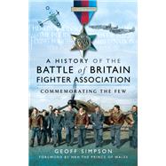 A History of the Battle of Britain Fighter Association by Simpson, Geoff, 9781526765192