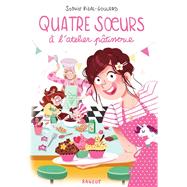4 soeurs � l'atelier p�tisserie by Sophie Rigal-Goulard, 9782700285192